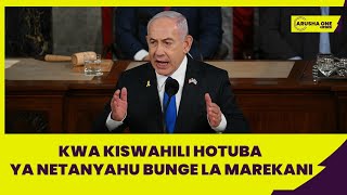 KWA KISWAHILI HOTUBA YA BENJAMINI NETANYAHU BUNGE LA MAREKANI [upl. by Anuahs]