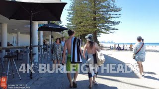 4k Burleigh Heads Walk Tour Friday 8 Dec 2023  Gold Coast  Queensland  Australia [upl. by Ravens144]