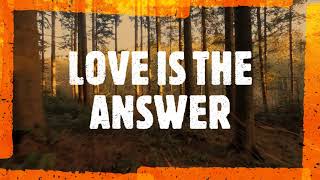 LOVE IS THE ANSWER  Gen Song  Focolare Song [upl. by Icam701]