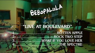 Bebopalula  Live At Boulevard [upl. by Queridas]