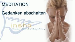 Meditation Gedanken abschalten 22  INSHA Heilerausbildungen [upl. by Aicilf]