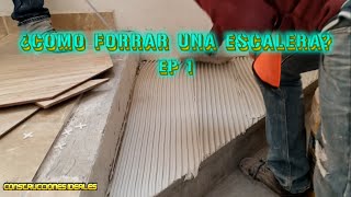 Ep 1  ¿Como forrar una escalera  CONSTRUCCIONES IDEALES [upl. by Luebke316]