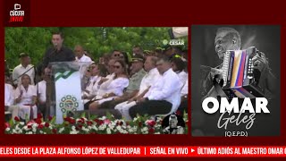 ¡EN VIVO Último adiós a Omar Geles hoy desde la Plaza Alfonso López de Valledupar [upl. by Drews]