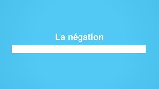 la négation en français [upl. by Lotte78]