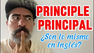 PRINCIPAL vs PRINCIPLE  ¿Son lo mismo en Inglés [upl. by Nnitsuj]