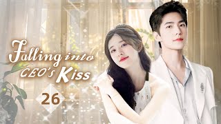 Falling Into CEOs Kiss💖EP26  zhaolusi  Have been hurt now encountered the CEO has a sweet love [upl. by Calvina904]