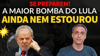 Se preparem A maior BOMBA do LULA nem estourou ainda Salvese quem puder [upl. by Larissa172]