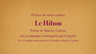 Grégoire  Le Hibou  Maurice Carême Poésies de mon enfance avec le texte [upl. by Nainatrad455]