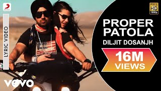 Diljit Dosanjh  Proper Patola  Lyric Video  Badshah [upl. by Hgielac]