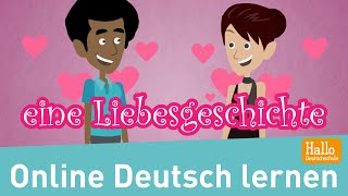 Daniel und Tina verlieben sich  Deutsch lernen mit einfachen Geschichten  hallodeutschschule [upl. by Aropizt]