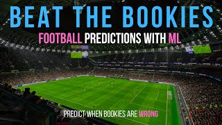 Predicting Football Results and Beating the Bookies with Machine Learning [upl. by Hnahk]