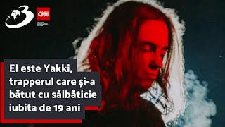 El este Yakki trapperul care șia bătut cu sălbăticie iubita de 19 ani [upl. by Hank825]