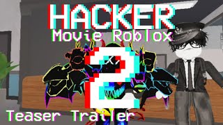 Hacker Movie Roblox 2 Teaser Trailer Oficial Miguel Studio [upl. by Oretna]