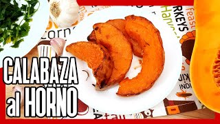 CALABAZA AL HORNO ► Cómo Asar Fácil 😋 Receta de CALABAZA ASADA [upl. by Jana]