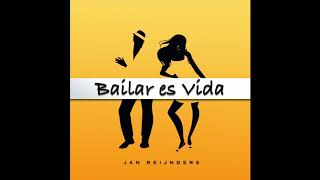 Jan Reijnders  Bailar es Vida [upl. by Yema]