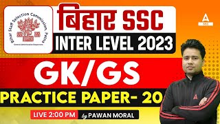 Bihar SSC Inter Level Class 2023  BSSC Inter Level GK GS Class by Pawan Moral  Practice Paper 20 [upl. by Cini]