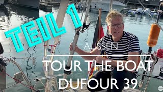 Teil 1  Tour the Boat von der Dufour 39 Außen  HAFENKINOblog [upl. by Bilak]