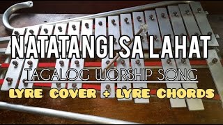 NATATANGI SA LAHAT  TAGALOG WORSHIP SONG  LYRE COVER  LYRE CHORDS 2024  SIMPLE LYRE CHORDS [upl. by Singband789]