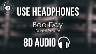 Daniel Powter  Bad Day 8D AUDIO [upl. by Nas]