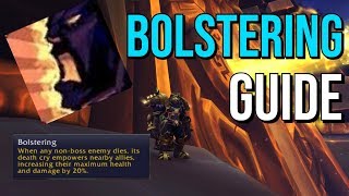 Bolstering Affix Guide BFA Mythic Plus [upl. by Nylynnej]