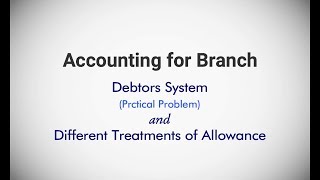 Accounting for Branch  Treatment of Allowance and Practical Problem [upl. by Vallonia789]