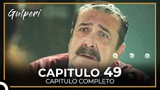 Gulperi en Español Capitulo 49 [upl. by Mcfarland]