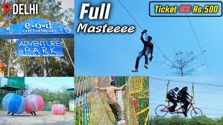 EOD Adventure Park Mayur Vihar 🫨  EOD Adventure Park Delhi  Full Information  Hindi [upl. by Yentruocal]