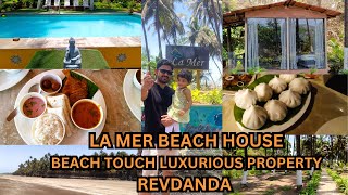 LUXURIOUS STAY AT REVDANDA BEACH  LA MER BEACH HOUSE  VARAD VIJAY CHAWAN [upl. by Suiram]