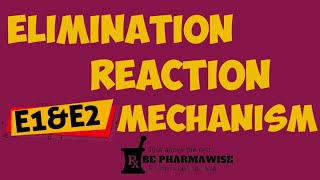 Elimination reactions and E1 amp E2 reaction mechanism explained  Be Pharmawise [upl. by Piselli876]