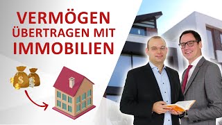 Vermögen steuerfrei übertragen Immobilien und Darlehen machen es möglich [upl. by Tahp]