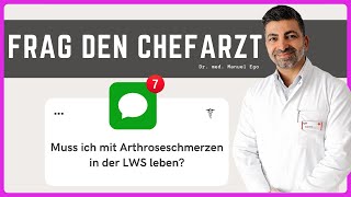 Frag den Chefarzt quotmuss ich mit Arthroseschmerzen in der LWS lebenquotspinespecialist [upl. by Hairom]