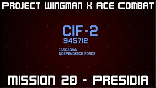 Project Wingman BETA 20 with Ace Combat OST  Mission 20  Presidia [upl. by Enreval322]