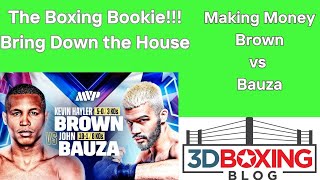 MAKE MONEY W the Boxing Bookie on Kevin Hayler Brown vs John Bauza [upl. by Akinad882]