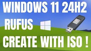 How to Create a Bootable USB for Windows 11 24H2 Using Rufus and ISO [upl. by Eneloj]