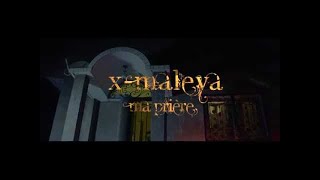 X Maleya  Ma prière  Official Video [upl. by Cotter245]