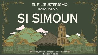 EL FILIBUSTERISMO KABANATA 7 Si Simoun by GVMR amp JDB [upl. by Hsima774]