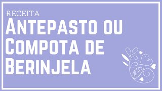 RECEITA Antepasto ou Compota de Berinjela  RECEITA FÁCIL E RÁPIDA Caponata Culinária Italiana [upl. by Nnaj]