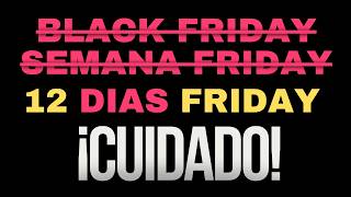 🔴Lo que NO te Cuentan del Black Friday COMPRA con CABEZA Revisando quotOFERTASquot [upl. by Dulcy]