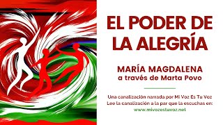 EL PODER DE LA ALEGRÍA  Mª Magdalena a través de Marta Povo [upl. by Irim733]