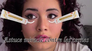 ASTUCE MIRACLE  Fini les cernes  de 1€ [upl. by O'Reilly]