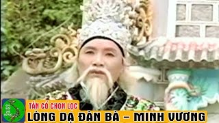 Tân cổ xưa LÒNG DẠ ĐÀN BÀ  Minh Vương [upl. by Boiney278]