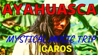 Ayahuasca Ceremony Mystical Shamanic Deep Meditation Music ICAROS [upl. by Enirehtak]