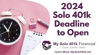 2024 Selfdirected Solo 401k Plan for SelfEmployed  EstablishmentAdoption DeadlineWhen to Open [upl. by Herrera]