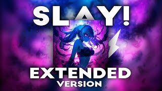 Eternxlkz  SLAY  Extended Version [upl. by Akehsyt]