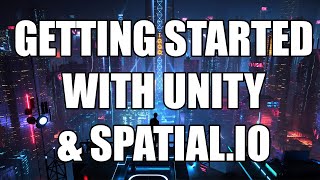 Building the Metaverse  Ep 1 Getting Started with the Spatialio Creator Toolkit [upl. by Ettessil]