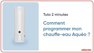 Comment programmer mon Chauffeeau électrique Aquéo [upl. by Mccahill268]