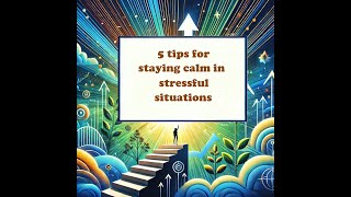 5 tips for staying calm in stressful situations [upl. by Delija]