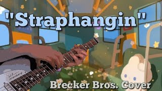 quotStraphanginquot Brecker Bros cover [upl. by Atnoek344]