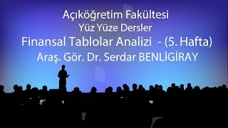 Finansal Tablolar Analizi  5  Yüzyüze Dersler 20182019 Bahar Dönemi [upl. by Grondin]