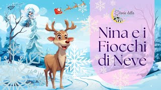 Nina e i fiocchi di neve  Storia di Natale per bambini e bambine [upl. by Gniw]